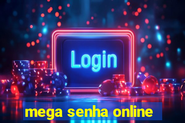 mega senha online